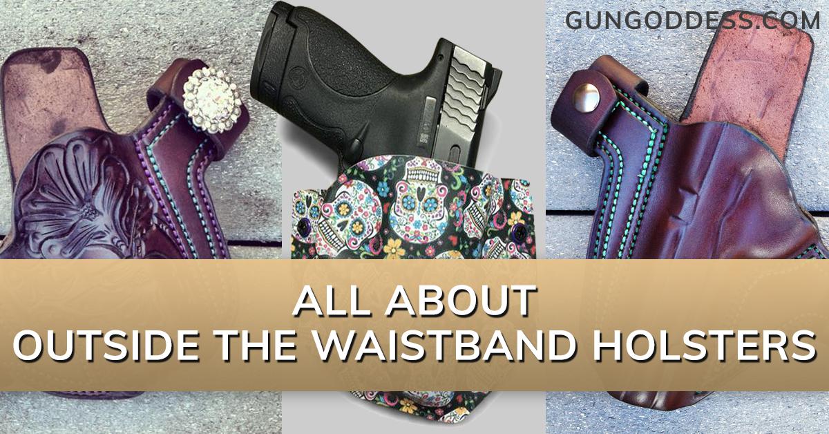 All About Outside the Waistband Holsters 